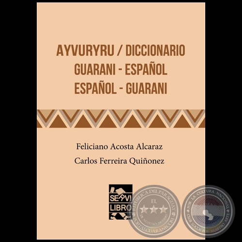 AYVURYRU / DICCIONARIO - Autores: FELICIANO ACOSTA ALCARAZ / CARLOS FERREIRA QUIÑONEZ - Año 2022